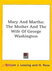 Mary and Martha―The Mother and the Wife of George Washington