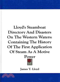 Lloyd's Steamboat Directory and Disasters on the Western Waters