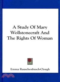 A Study of Mary Wollstonecraft and the Rights of Woman