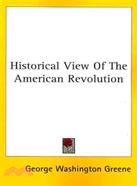 Historical View Of The American Revolution