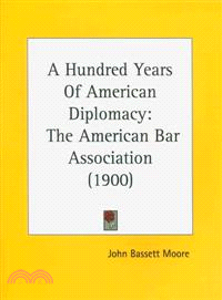 A Hundred Years Of American Diplomacy—The American Bar Association