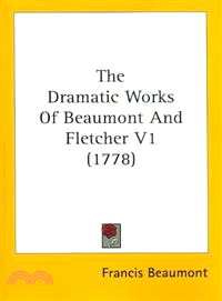 The Dramatic Works Of Beaumont And Fletcher 1