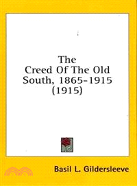 The Creed of the Old South, 1865-1915