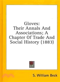 Gloves—Their Annals and Associations; a Chapter of Trade and Social History