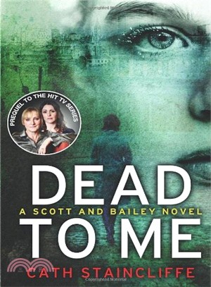 Dead To Me (Scott & Bailey 1)