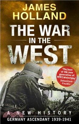 The War in the West - A New History: Volume 1