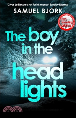 The Boy in the Headlights：From the author of the Richard & Judy bestseller I'm Travelling Alone