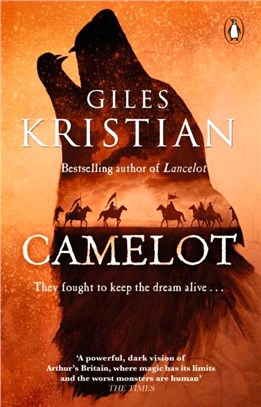 Camelot：The epic new novel from the author of Lancelot