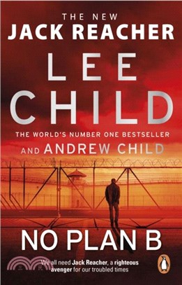 No Plan B：The unputdownable new 2022 Jack Reacher thriller from the No.1 bestselling authors