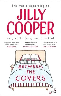 Between the Covers: Jilly Cooper on Sex, Socialising and Survival