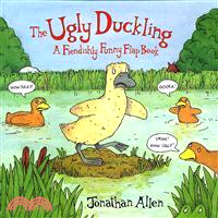 The Ugly Ducking―A Fiendishly Funny Flap Book