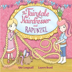 The Fairytale Hairdresser ― Or How Rapunzel Got Her Prince!