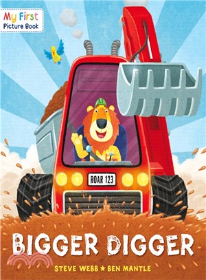 Bigger Digger (My First Picture Book)