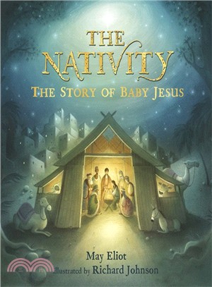 The Nativity: The Story of Baby Jesus