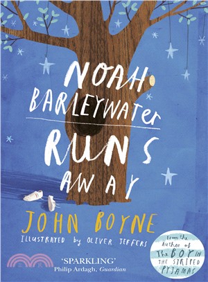 Noah Barleywater runs away :a fairytale /