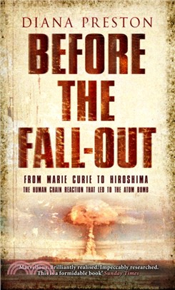 Before the Fall-Out：From Marie Curie To Hiroshima