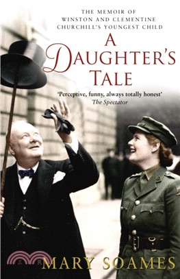A Daughter's Tale：The Memoir of Winston and Clementine Churchill's youngest child