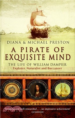A Pirate Of Exquisite Mind：The Life Of William Dampier