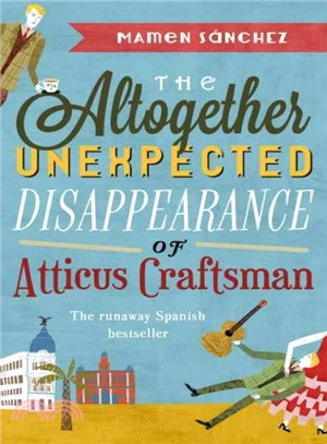 The Altogether Unexpected Disappearance of Atticus Craftsman