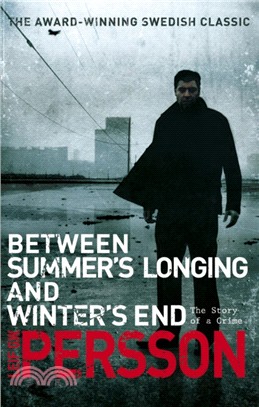 Between Summer's Longing and Winter's End：(The Story of a Crime 1)