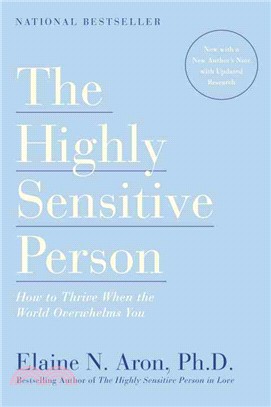 The Highly Sensitive Person ─ How to Thrive When the World Overwhelms You