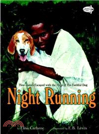 Night Running ─ How James Escaped With the Help of His Faithful Dog