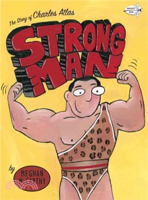Strong Man ─ The Story of Charles Atlas
