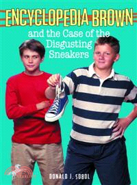 Encyclopedia Brown 18 : Encyclopedia Brown and the case of the disgusting sneakers