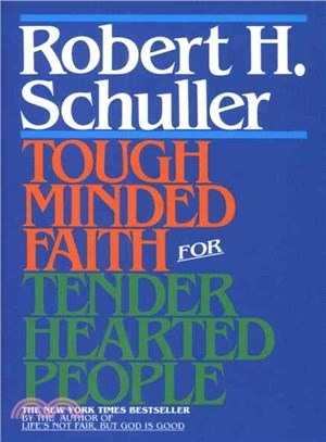 Tough-Minded Faith for Tender-Hearted People