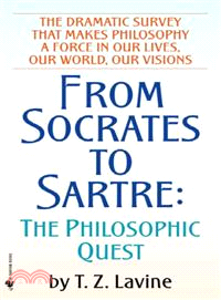 From Socrates to Sartre ─ The Philosophic Quest