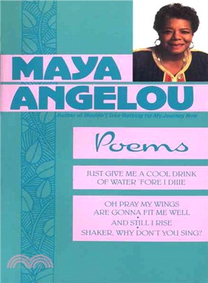 Maya Angelou ─ Poems : Just Give a Cool Drink of Water \