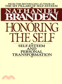 Honoring the Self ─ Self-Esteem and Personal Transformation