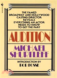 Audition ─ Everything an Actor Needs to Know to Get the Part