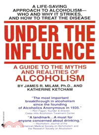 Under the Influence ─ A Guide to the Myths and Realities of Alcoholism