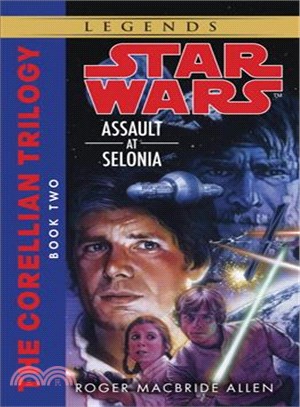 Assault at Selonia ─ The Correllian Trilogy