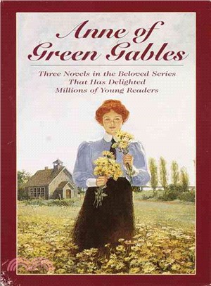 Anne of Green Gables ─ Anne of Green Gables, Anne of Avonlea, Anne of the Island