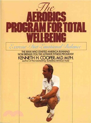 The Aerobics Program for Total Well-Being ─ Exercise, Diet, Emotional Balance