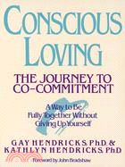 Conscious Loving ─ The Journey to Co-Commitment