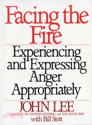 Facing the Fire ─ Experiencing and Expressing Anger Appropriately