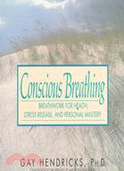 Conscious Breathing: Breathwork for Health, Stress Release, and Personal Mastery