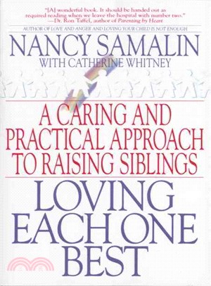 Loving Each One Best ─ A Caring and Practical Approach to Raising Siblings