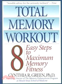 Total Memory Workout ─ 8 Easy Steps to Maximum Memory Fitness