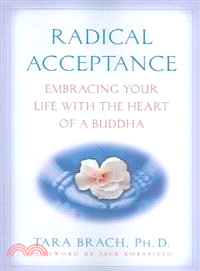 Radical Acceptance ─ Embracing Your Life with the Heart of a Buddha