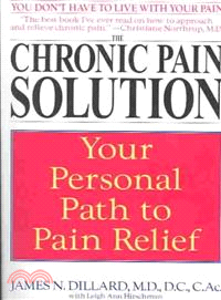 The Chronic Pain Solution ─ Your Personal Path to Pain Relief