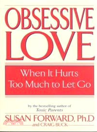Obsessive Love ─ When It Hurts Too Much to Let Go