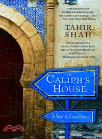 The Caliph's House ─ A Year in Casablanca