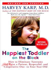 The Happiest Toddler on the Block ─ How to Eliminate Tantrums and Raise a Patient, Respectful and Cooperative One- to Four-year-old | 拾書所