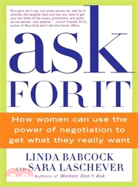 Ask For It ─ How Women Can Use the Power of Negotiation to Get What They Really Want