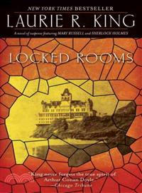 Locked Rooms—A Novel of Suspense Featuring Mary Russell and Sherlock Holmes | 拾書所