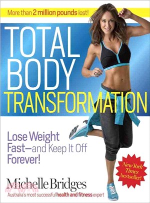 Total Body Transformation ─ Lose Weight Fast-and Keep It Off Forever!